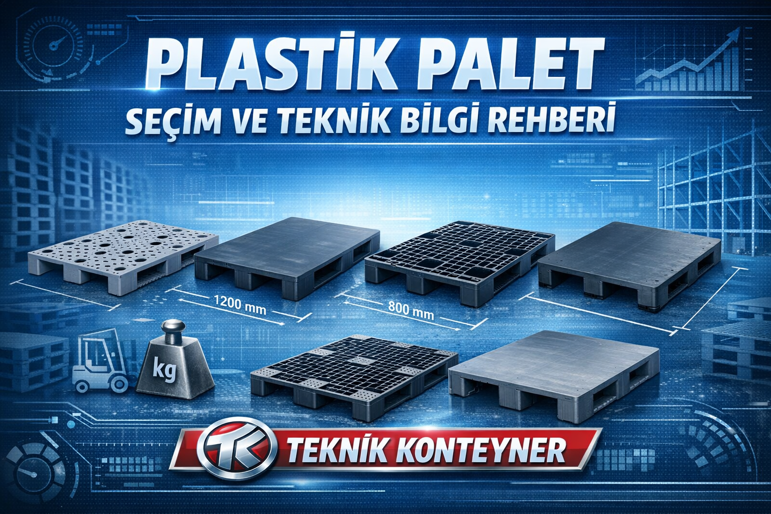 PLASTİK PALET SEÇİM VE TEKNİK BİLGİ REHBERİ